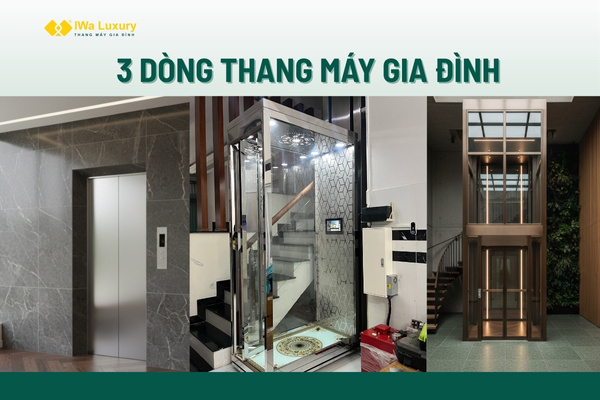 3 dòng thang máy gia đình phổ biến gồm cáp kéo, thủy lực và trục vít