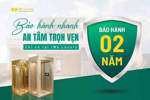 Chính sách bảo hành thang máy IWa Luxury 3 năm